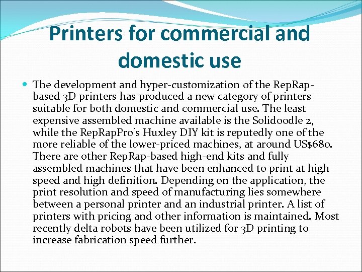 Printers for commercial and domestic use The development and hyper-customization of the Rep. Rapbased