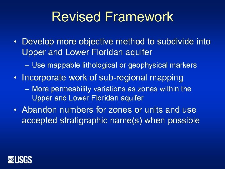 Revised Framework • Develop more objective method to subdivide into Upper and Lower Floridan