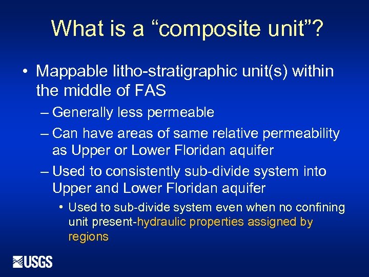 What is a “composite unit”? • Mappable litho-stratigraphic unit(s) within the middle of FAS