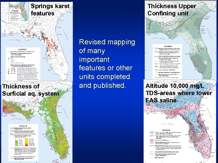 Springs karst features Thickness of Surficial aq. system Thickness Upper Confining unit Revised mapping