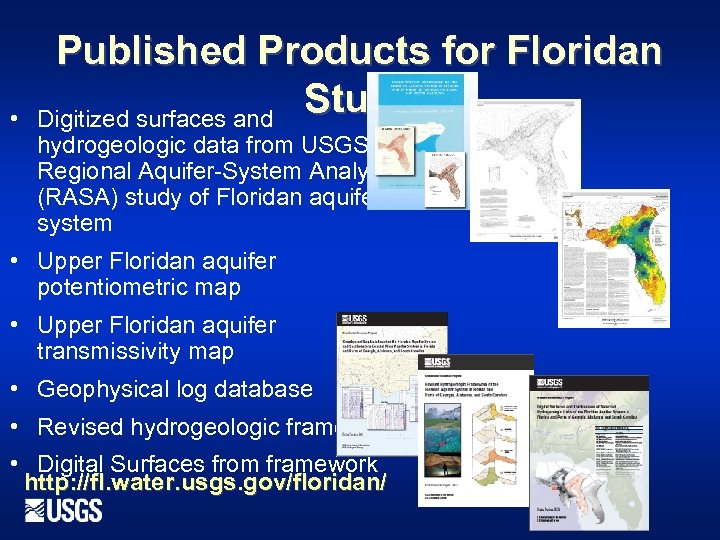  • Published Products for Floridan Study Digitized surfaces and hydrogeologic data from USGS