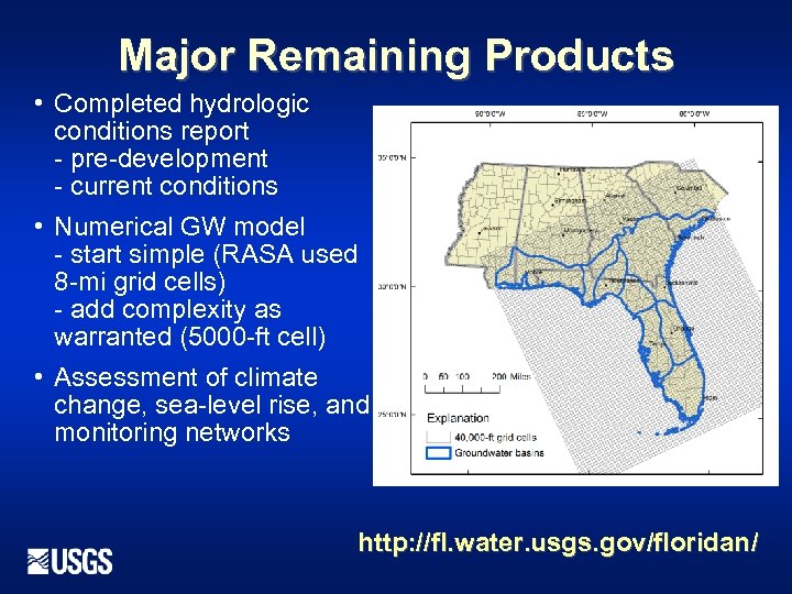 Major Remaining Products • Completed hydrologic conditions report - pre-development - current conditions •