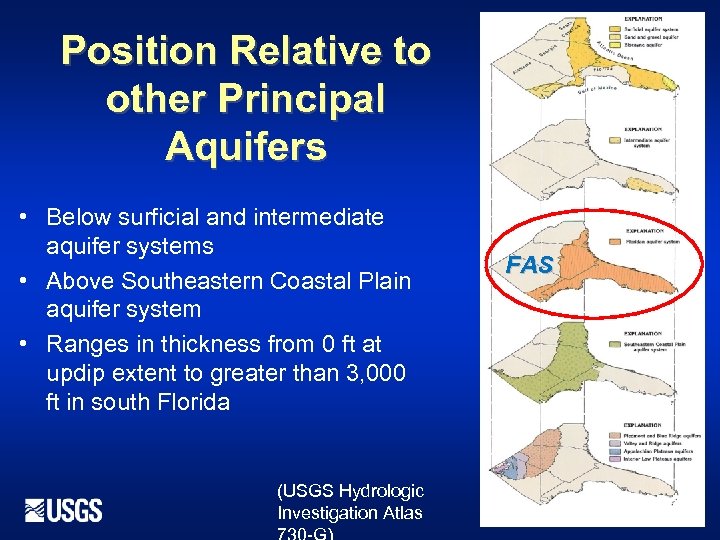 Position Relative to other Principal Aquifers • Below surficial and intermediate aquifer systems •