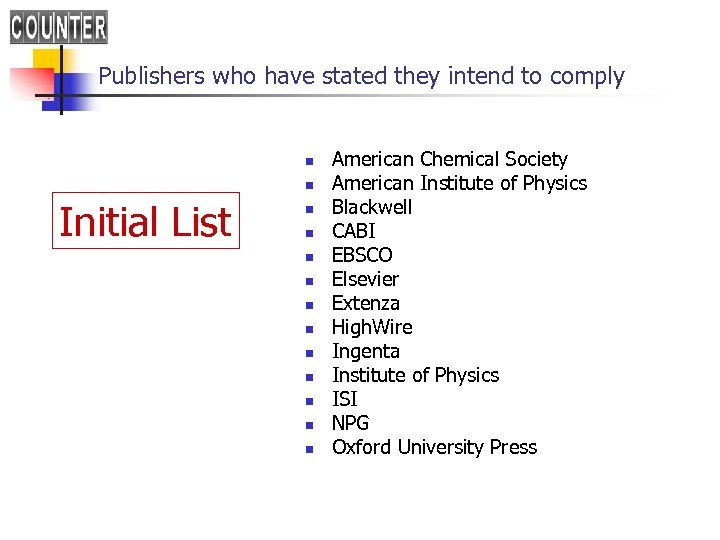Publishers who have stated they intend to comply n n Initial List n n