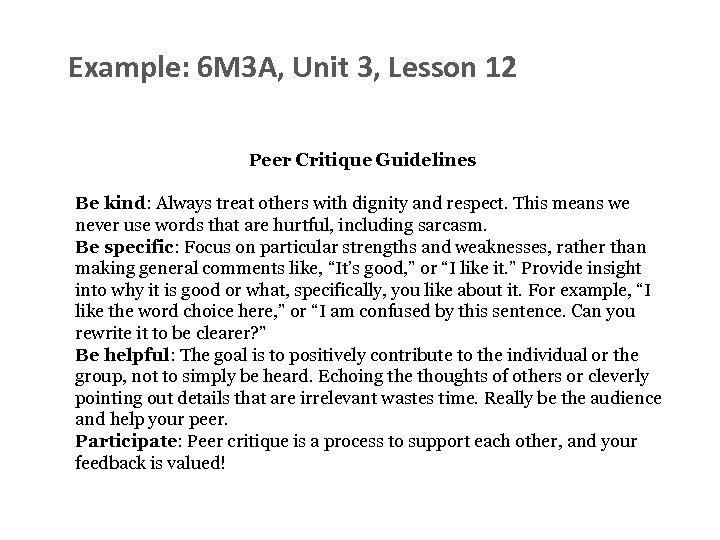 Example: 6 M 3 A, Unit 3, Lesson 12 Peer Critique Guidelines Be kind:
