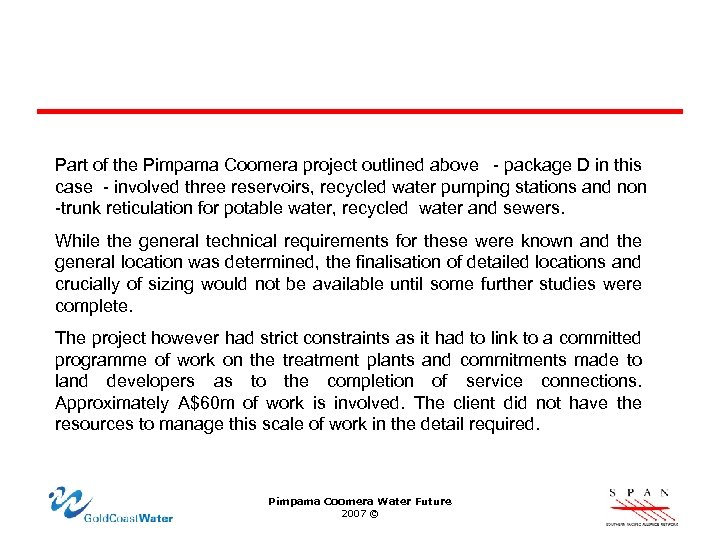 Part of the Pimpama Coomera project outlined above - package D in this case