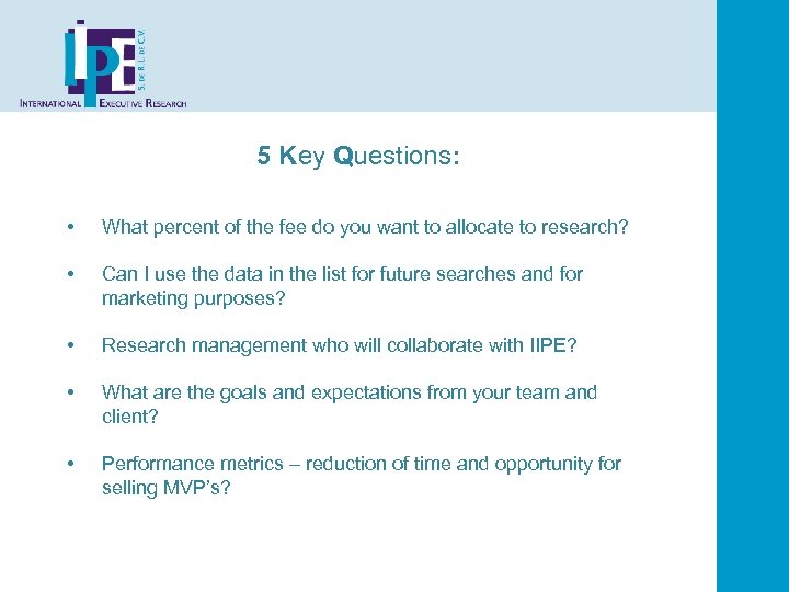5 Key Questions: • What percent of the fee do you want to allocate
