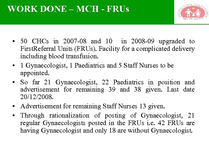 WORK DONE – MCH - FRUs • 50 CHCs in 2007 -08 and 10