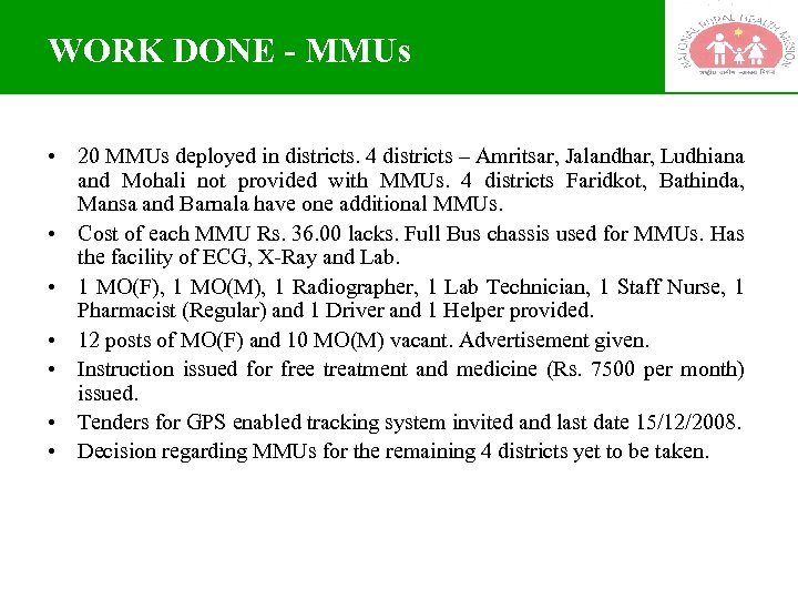 WORK DONE - MMUs • 20 MMUs deployed in districts. 4 districts – Amritsar,