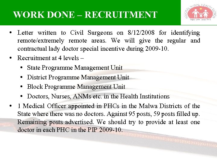 WORK DONE – RECRUITMENT • Letter written to Civil Surgeons on 8/12/2008 for identifying