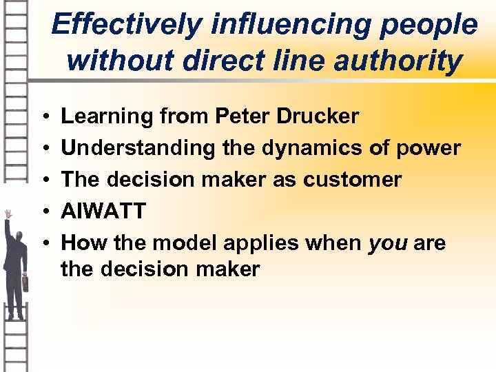 Effectively influencing people without direct line authority • • • Learning from Peter Drucker