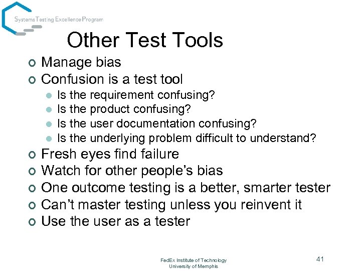 Other Test Tools ¢ ¢ Manage bias Confusion is a test tool l l