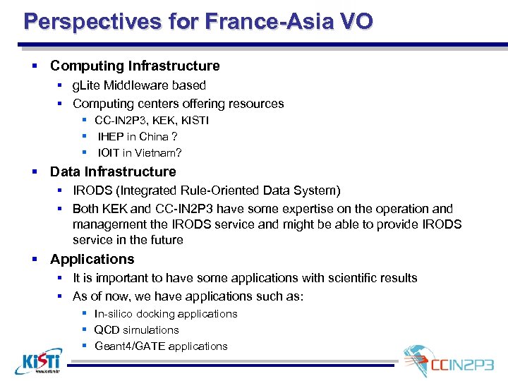 Perspectives for France-Asia VO § Computing Infrastructure § g. Lite Middleware based § Computing