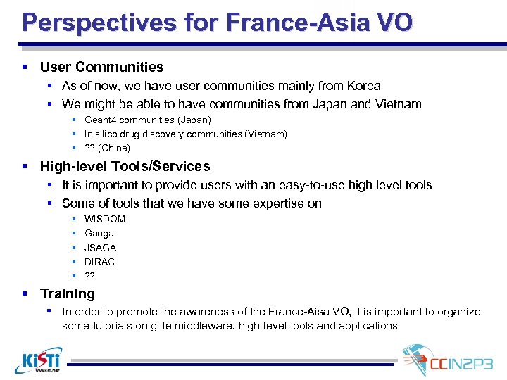 Perspectives for France-Asia VO § User Communities § As of now, we have user