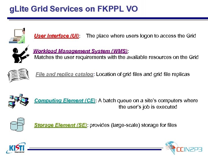 g. Lite Grid Services on FKPPL VO User Interface (UI): (UI) The place where