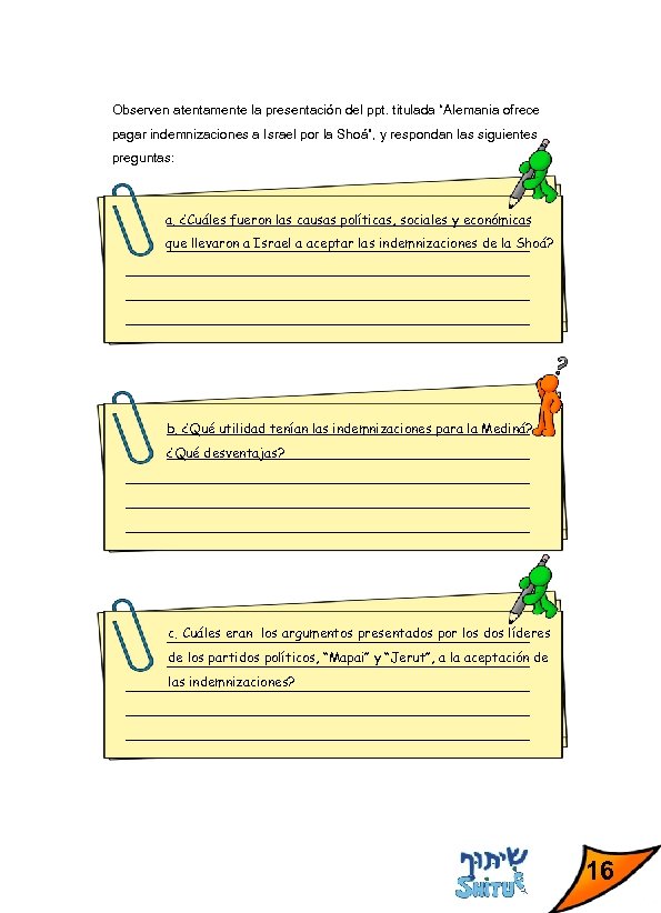 Observen atentamente la presentación del ppt. titulada “Alemania ofrece pagar indemnizaciones a Israel por