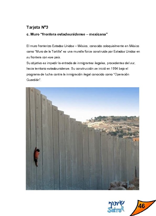 Tarjeta Nº 3 c. Muro “frontera estadounidense – mexicana” El muro fronterizo Estados Unidos