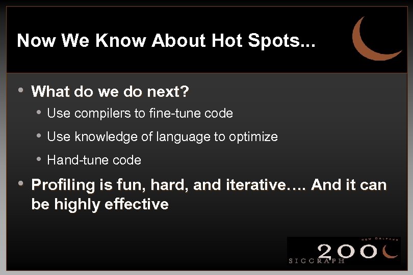 Now We Know About Hot Spots. . . • What do we do next?