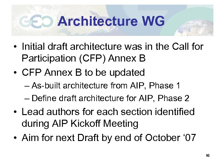 Architecture WG • Initial draft architecture was in the Call for Participation (CFP) Annex