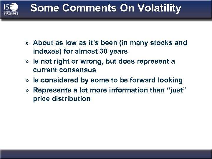 Some Comments On Volatility » About as low as it’s been (in many stocks