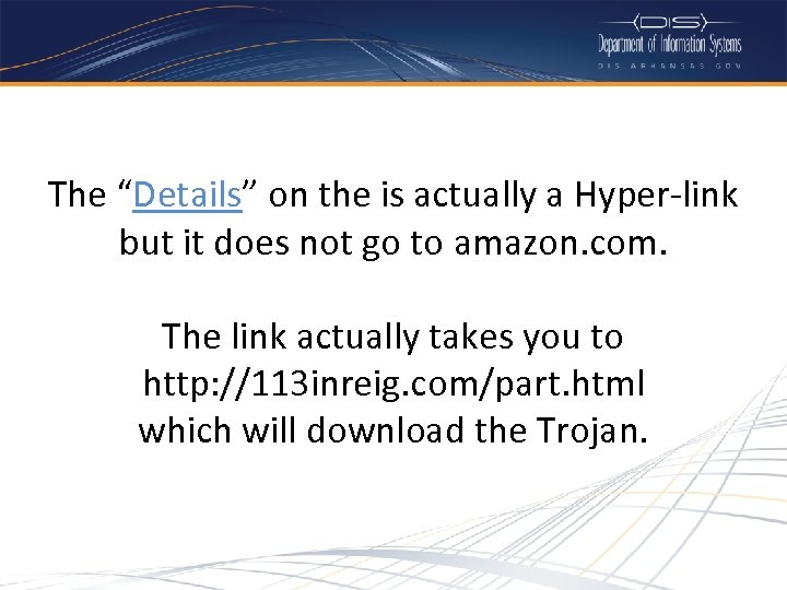 The “Details” on the is actually a Hyper-link but it does not go to