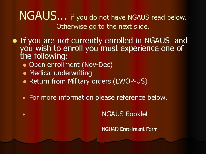 NGAUS… if you do not have NGAUS read below. Otherwise go to the next