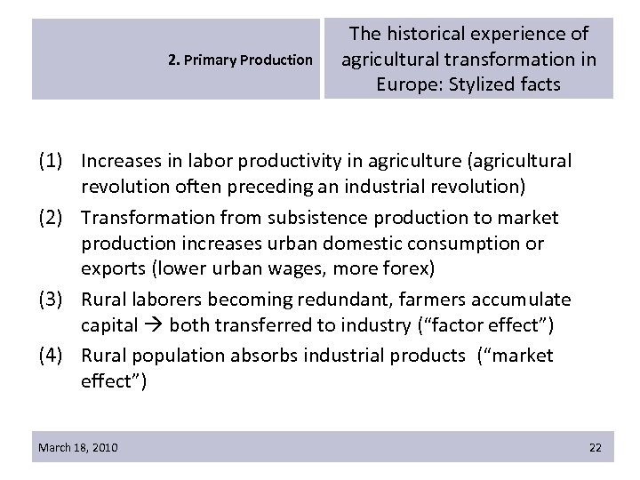 2. Primary Production The historical experience of agricultural transformation in Europe: Stylized facts (1)