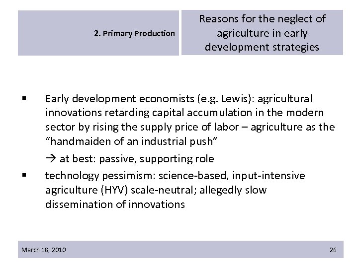 2. Primary Production § § Reasons for the neglect of agriculture in early development