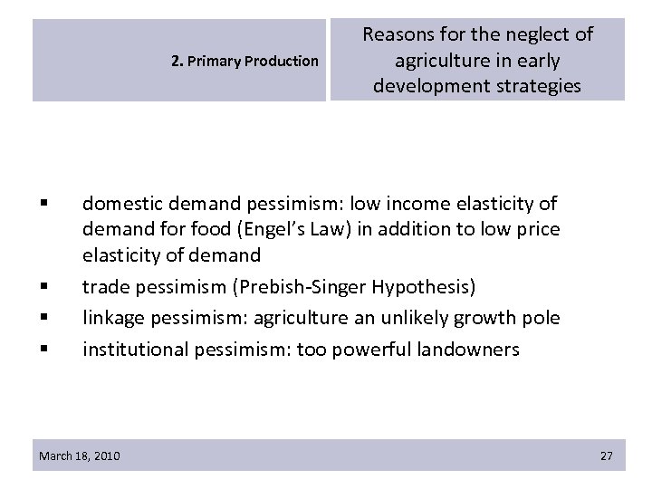 2. Primary Production § § Reasons for the neglect of agriculture in early development