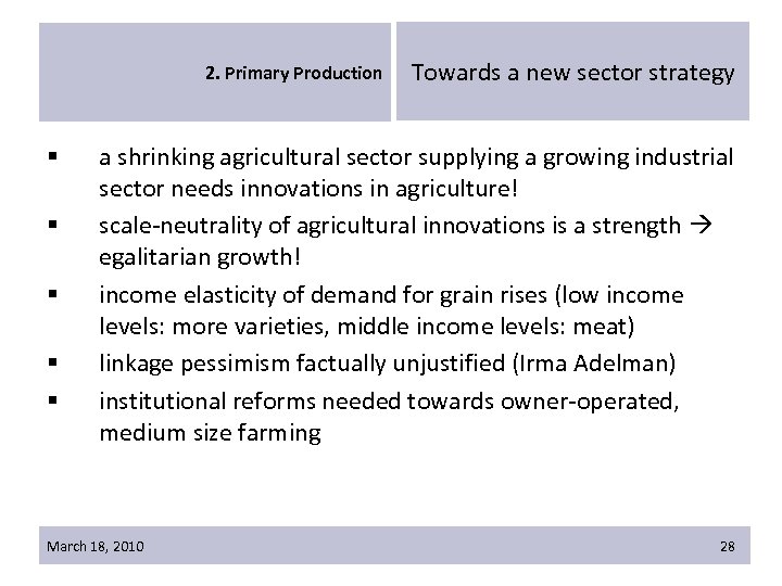 2. Primary Production § § § Towards a new sector strategy a shrinking agricultural