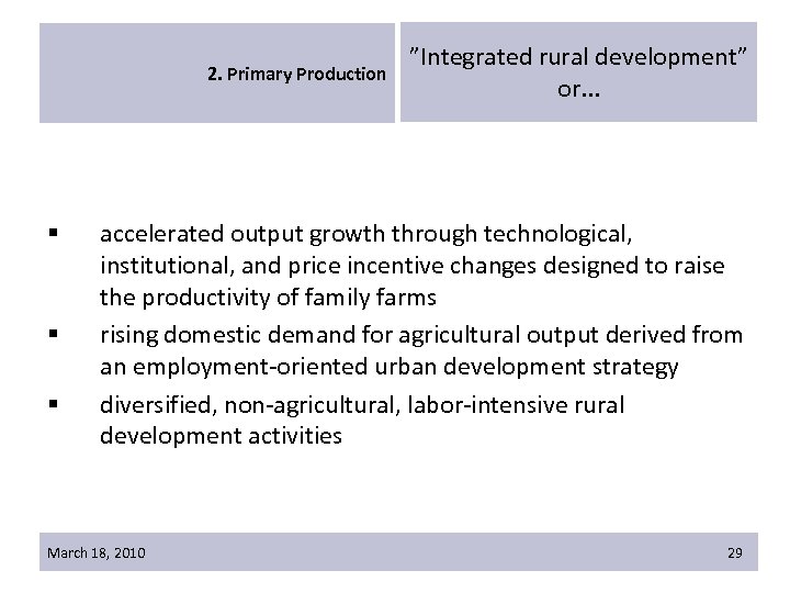 2. Primary Production § § § ”Integrated rural development” or. . . accelerated output