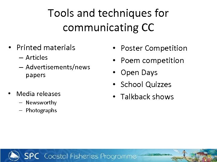 Tools and techniques for communicating CC • Printed materials – Articles – Advertisements/news papers