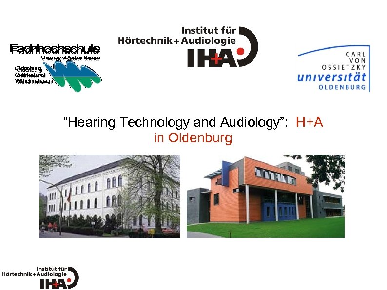 “Hearing Technology and Audiology”: H+A in Oldenburg 