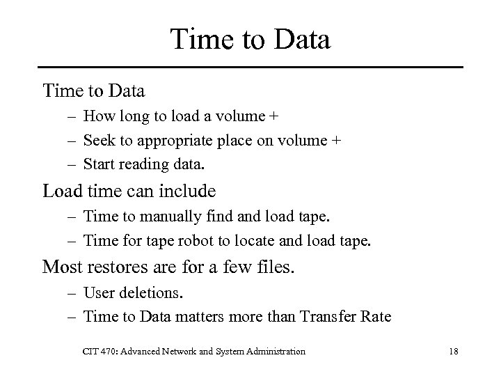 Time to Data – How long to load a volume + – Seek to