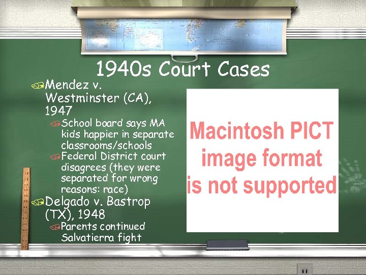 /Mendez 1940 s Court Cases v. Westminster (CA), 1947 /School board says MA kids