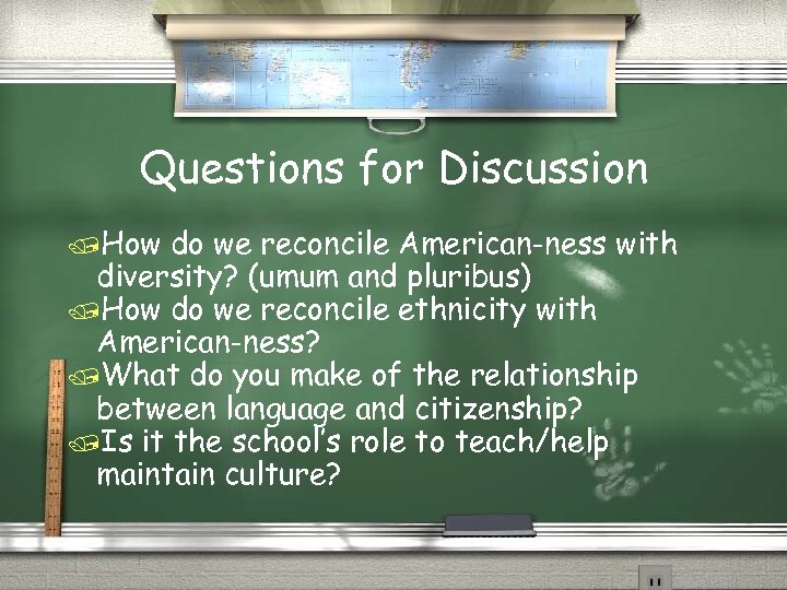 Questions for Discussion /How do we reconcile American-ness with diversity? (umum and pluribus) /How