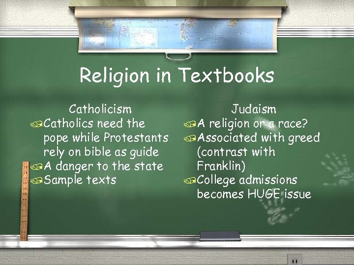 Religion in Textbooks Catholicism /Catholics need the pope while Protestants rely on bible as