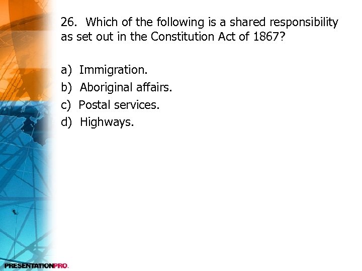 26. Which of the following is a shared responsibility as set out in the