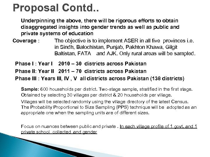 Proposal Contd. . Underpinning the above, there will be rigorous efforts to obtain disaggregated