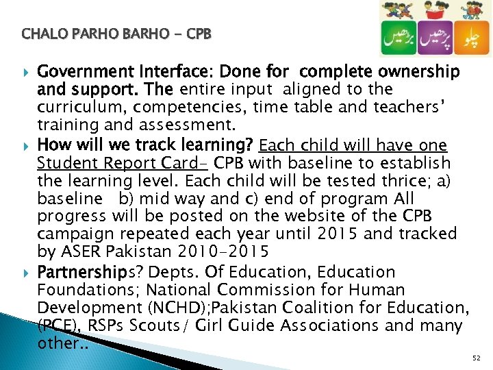 CHALO PARHO BARHO - CPB Government Interface: Done for complete ownership and support. The