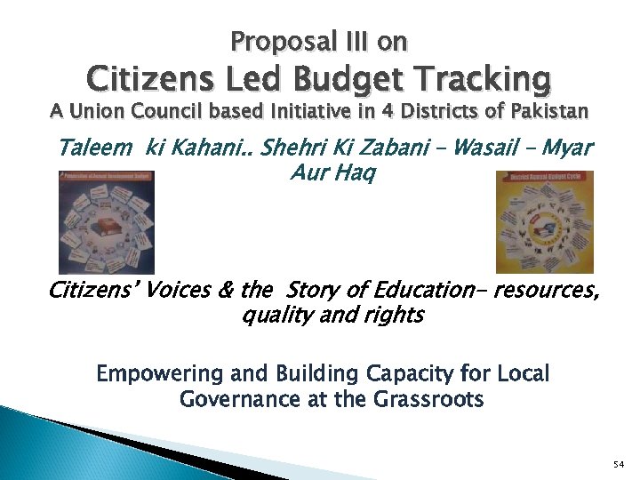 Proposal III on Citizens Led Budget Tracking A Union Council based Initiative in 4