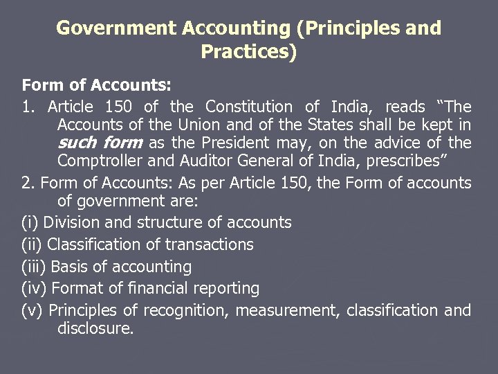 Government Accounting (Principles and Practices) Form of Accounts: 1. Article 150 of the Constitution
