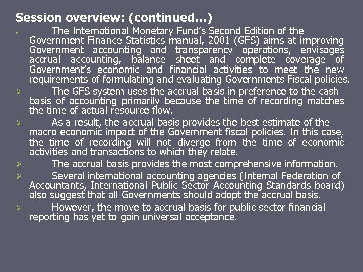 Session overview: (continued…) Ø Ø Ø The International Monetary Fund’s Second Edition of the