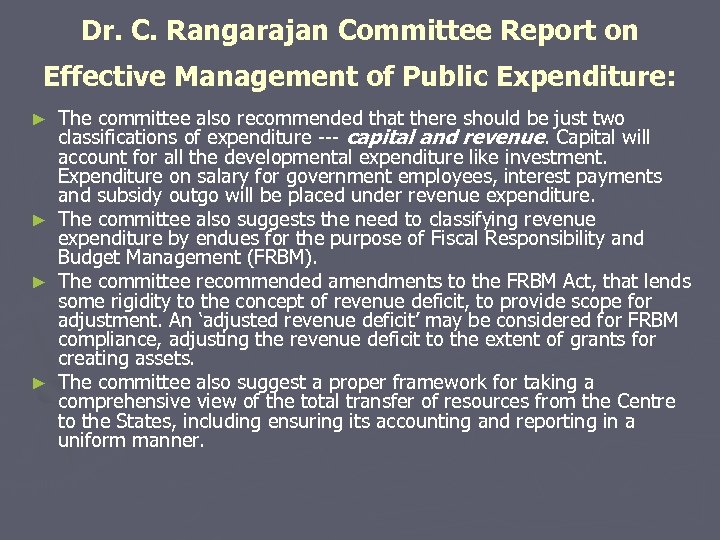 Dr. C. Rangarajan Committee Report on Effective Management of Public Expenditure: The committee also