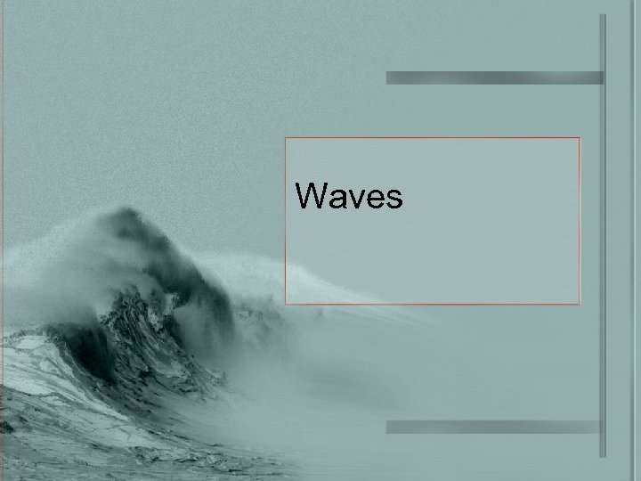 Waves 