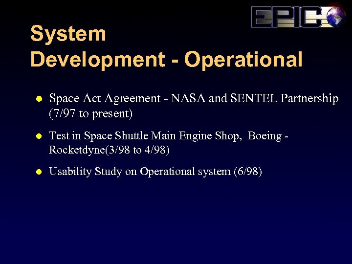 System Development - Operational l Space Act Agreement - NASA and SENTEL Partnership (7/97