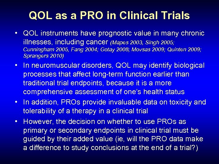 QOL as a PRO in Clinical Trials • QOL instruments have prognostic value in