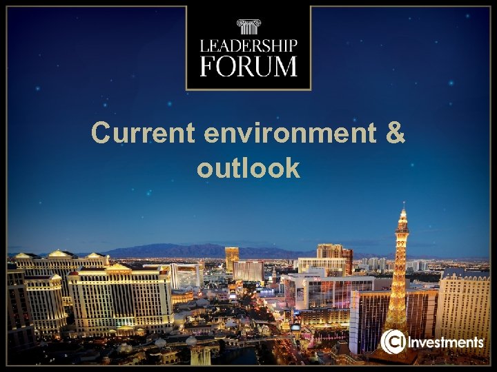 Current environment & outlook 