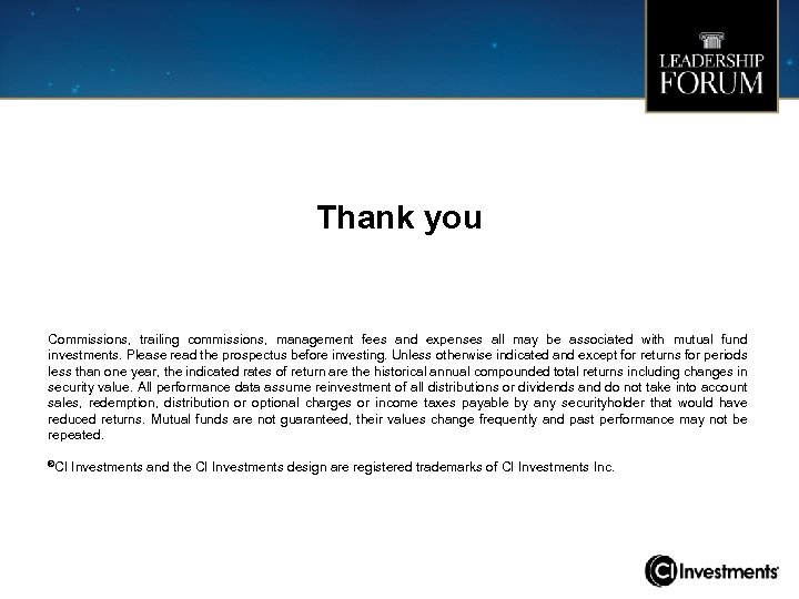 Thank you Commissions, trailing commissions, management fees and expenses all may be associated with