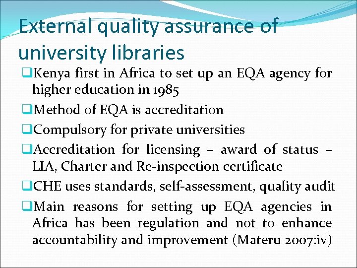 External quality assurance of university libraries q. Kenya first in Africa to set up